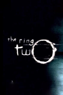 دانلود فیلم The Ring 2 2005 حلقه ۲