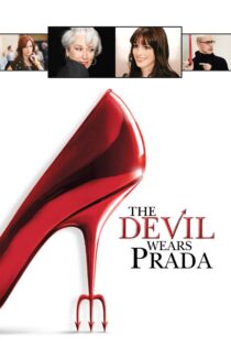 دانلود فیلم The Devil Wears Prada 2006 شیطان پرادا می‌پوشد