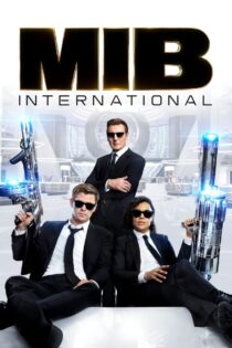 دانلود فیلم Men in Black: International 2019 مردان سیاه‌پوش: بین‌المللی