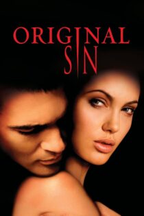 دانلود فیلم Original Sin 2001 گناه اصلی