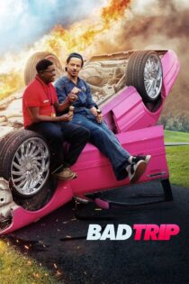 دانلود فیلم Bad Trip 2021 سفر بد