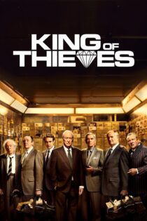 دانلود فیلم King of Thieves 2018 پادشاه دزدان