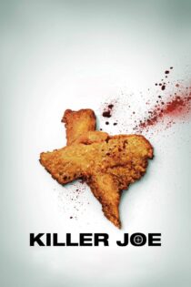 دانلود فیلم Killer Joe 2011 جوی قاتل