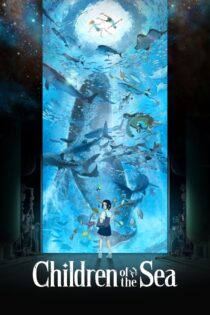 دانلود فیلم Children of the Sea 2019 بچه های دریا