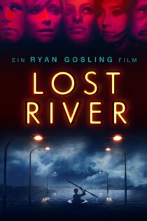 دانلود فیلم Lost River 2014 رودخانهٔ گم‌شده