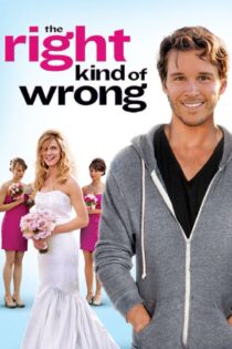 دانلود فیلم The Right Kind of Wrong 2013 نوع درست اشتباه